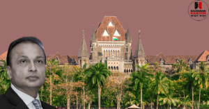 The Bombay High Court gives relief to Anil Ambani and Reliance (ADA) Group in a Black Money (Undisclosed Foreign Income and Assets) and Imposition of Tax Act, 2015